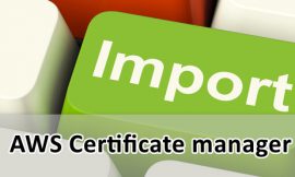 AWS Certificate Management 匯入自帶憑證